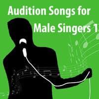 Audition Songs For Male Singers 1