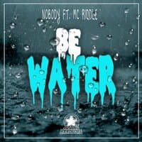 Be Water