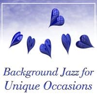 Background Jazz for Unique Occasions – Romantic Jazz, First Date with Piano Bar, Sensual Sounds, Easy Listening