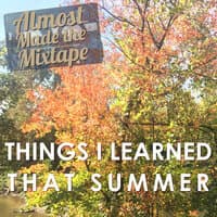 Things I Learned That Summer