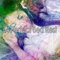 64 Perfect Bed Rest