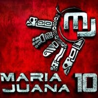 Maria Juana 10