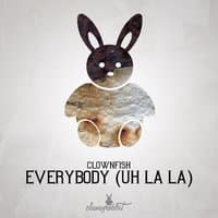 Everybody (uh la la)