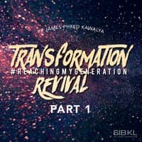 Transformation Revival #ReachingMyGeneration, Pt. 1