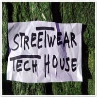 STREETWEAR TECH HOUSE