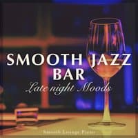 Smooth Jazz Bar - Late Night Moods-