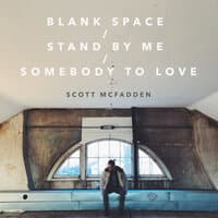 Blank Space / Stand by Me / Somebody to Love (Mashup)