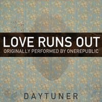 Love Runs Out