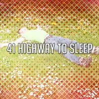 41 Highway To Sleep