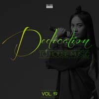 Dedication to House Music, Vol. 19