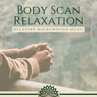 Body Scan Relaxation - Relaxing Background Music