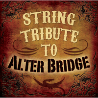 Alter Bridge String Tribute