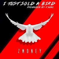 I Just Sold a Bird