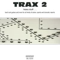 Trax 2 Heavy Stuff...