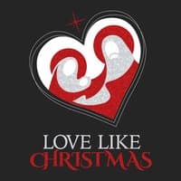 Love Like Christmas