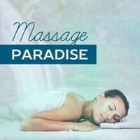 Massage Paradise – Relaxing Sounds of Nature, Spa, Garden of Peace, Blissful New Age