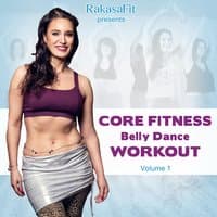 Rakasafit Presents Core Fitness Belly Dance Workout Vol. 1