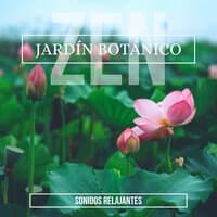 Jardín Botánico Zen - Sonidos Relajantes