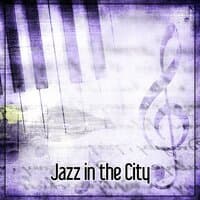 Jazz in the City - Elegant Party Jazz Music, Blissful Moments, Secrets of Piano Jazz