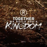 Together We Build God's Kingdom