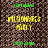 Millionaires Party