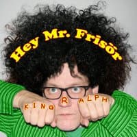 Hey Mr. Frisör