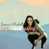 Lift Your Name