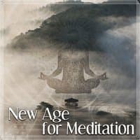 New Age for Meditation – Feel Happiness, Deep Sounds for Meditation, Soothing Nature Sounds for Relaxation