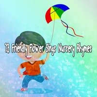 13 Friendly Flower Sings Nursery Rhymes