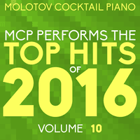 MCP Top Hits of 2016, Vol. 10