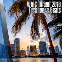 WMC Miami 2018 Techhouse Beats