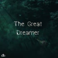 The Great Dreamer