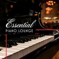 Essential Piano Lounge: The Most Relaxing Piano Music, Smooth & Soft Melody for Easy Listening