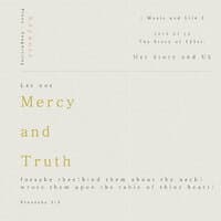 Mercy and Truth