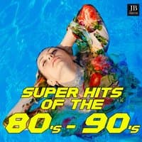 Super Hits Of The 80's -90's