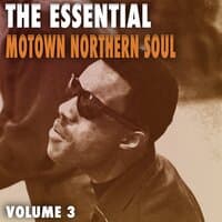 Essential Motown / Northern Soul, Vol. 3