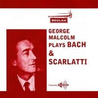 George Malcolm Plays Bach & Scarlatti