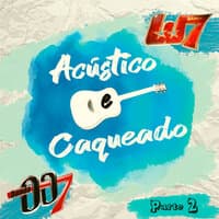 Acústico & Caqueado Parte 2