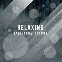 Relaxing Rainstorm Tracks