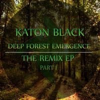 Deep Forest Emergence Remix EP, Pt. 1