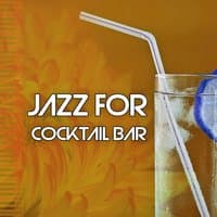 Jazz for Cocktail Bar – The Best Jazz to Background Cocktail Party, Feel Atmosphere Paris Bar and Slow with Instrumental Jazz