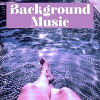 Background Music – Mood Music, Background Music for Wellness, Healing Touch