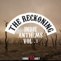 The Reckoning: Indie Anthems, Vol. 1