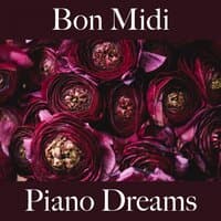 Bon Midi: Piano Dreams - La Meilleure Musique Pour Se Détendre