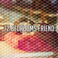 72 Bedrooms Friend