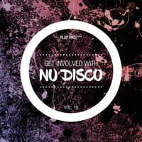 Get Involved with Nu Disco, Vol. 19