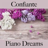 Confiante: Piano Dreams - A Melhor Música Para Relaxar