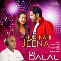 Hun Nai Jeena  - Single