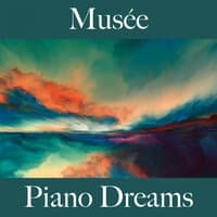 Musée: Piano Dreams - Les Meilleurs Sons Pour Se Détendre