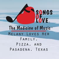 Melany Loves Her Family, Pizza, and Pasadena, Texas